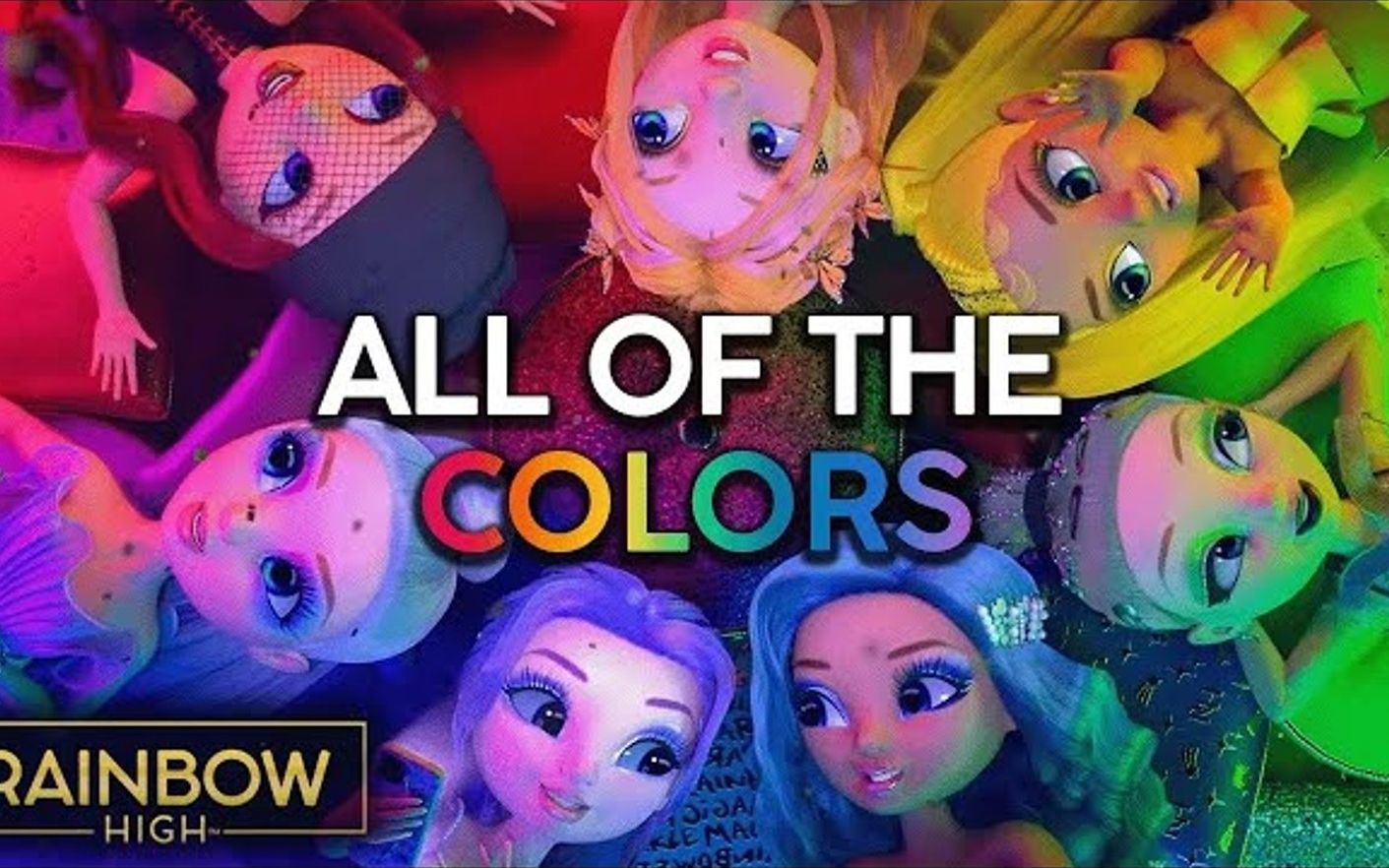 [图]Rainbow High 彩虹高中官方音乐视频《All Of The Colors》