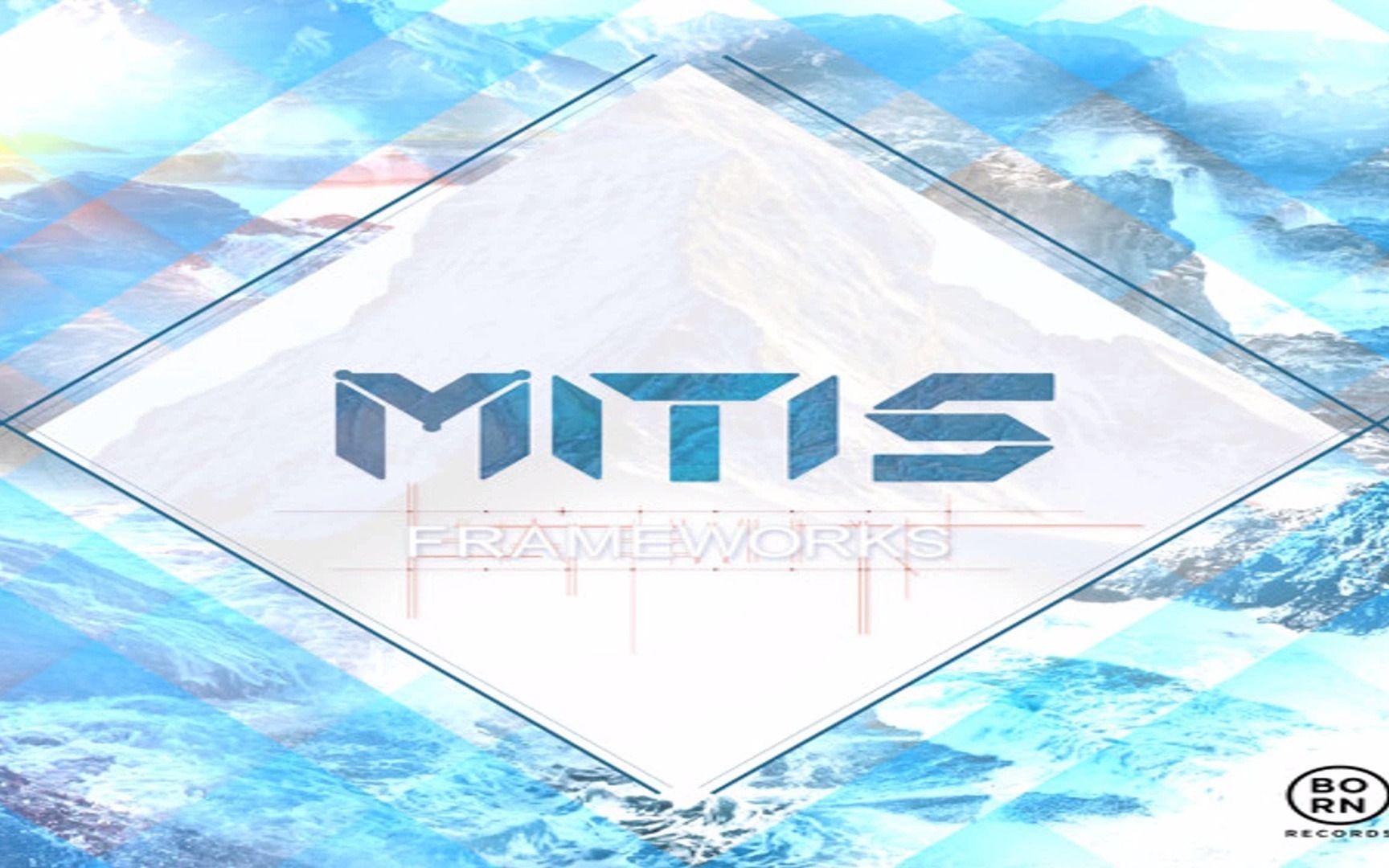 [图]【转载】Frameworks (Original Mix) - MitiS