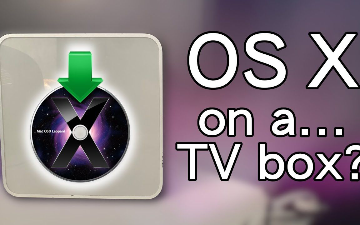 《机翻》在 Apple TV 上安装 OS X!哔哩哔哩bilibili