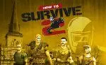 How To Survive 2 求生指南2 PS4刷经验