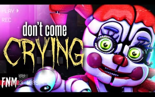 [图]FNAF SONG "Don't come crying"“不要哭泣”(ANIMATED ll)