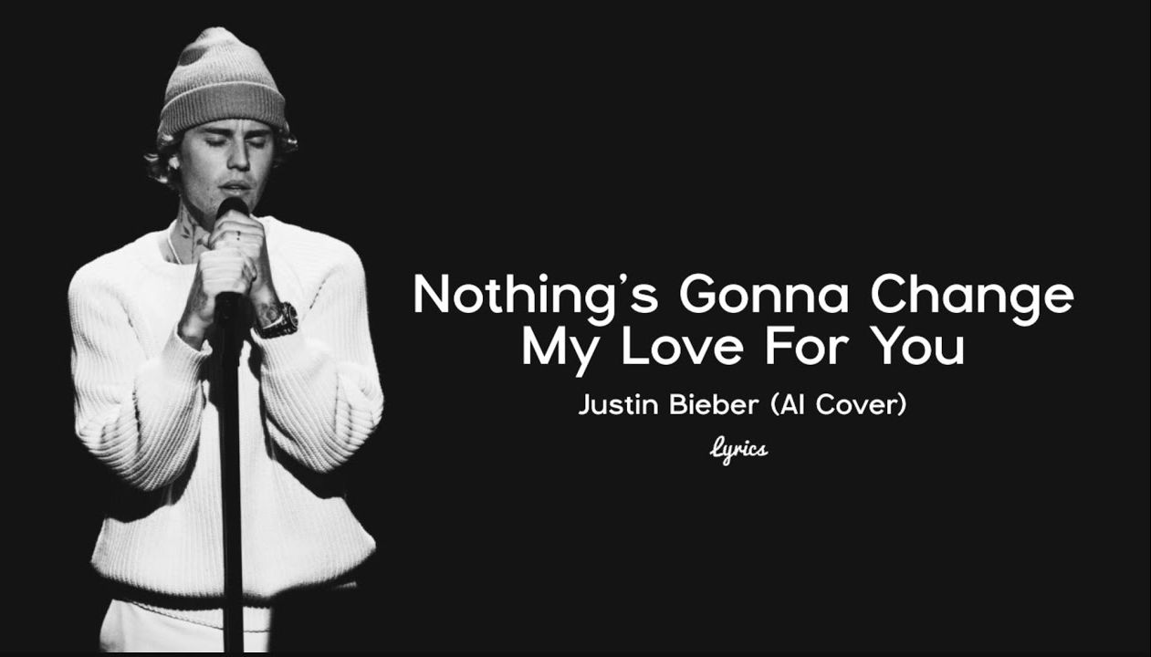 [图]Nothing's Gonna Change My Love For You Lyrics - 伴鞋垫子都好听的Justin Bieber (AI Cover)