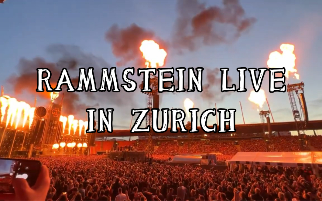 [图]【Rammstein】德国战车2022巡演苏黎世Zurich站全场视频