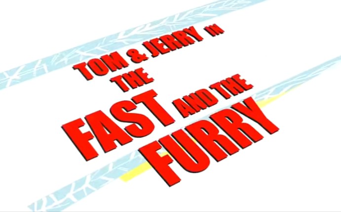 [图]猫和老鼠电影版飙风天王 Tom and herry in the Fast and the Furry.2005.片头曲