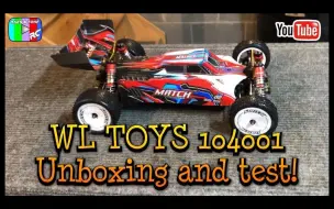 Tải video: 【搬运】WLtoys 104001 开箱首测！