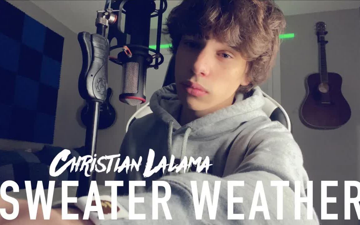 [图]Sweater Weather - The Neighbourhood (Christian Lalama Cover)