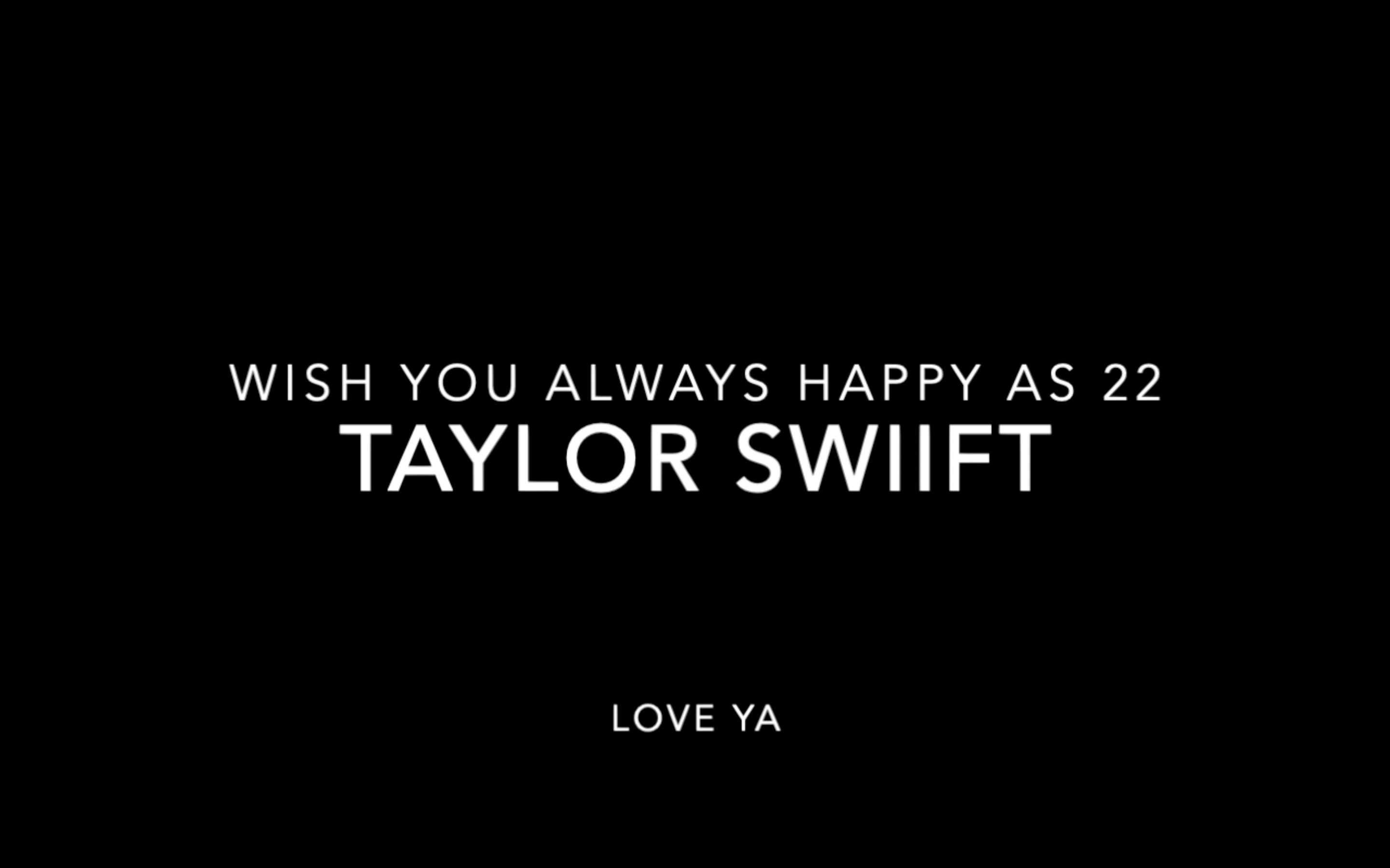 [图]【Taylor Swift】22混剪 WISH YOU ALWAYS HAPPY AS 22, LOVEya