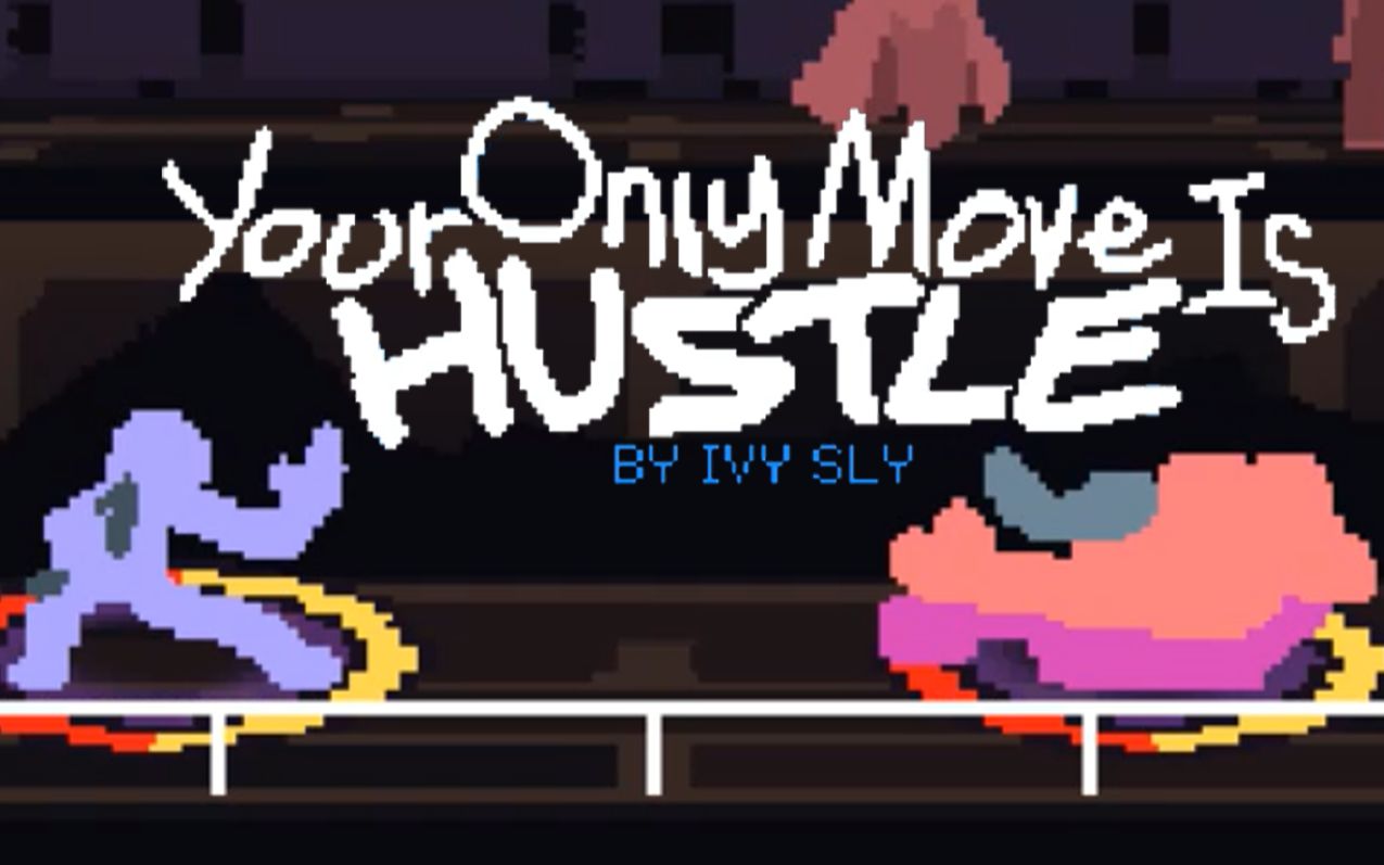 Your only move is hustle 