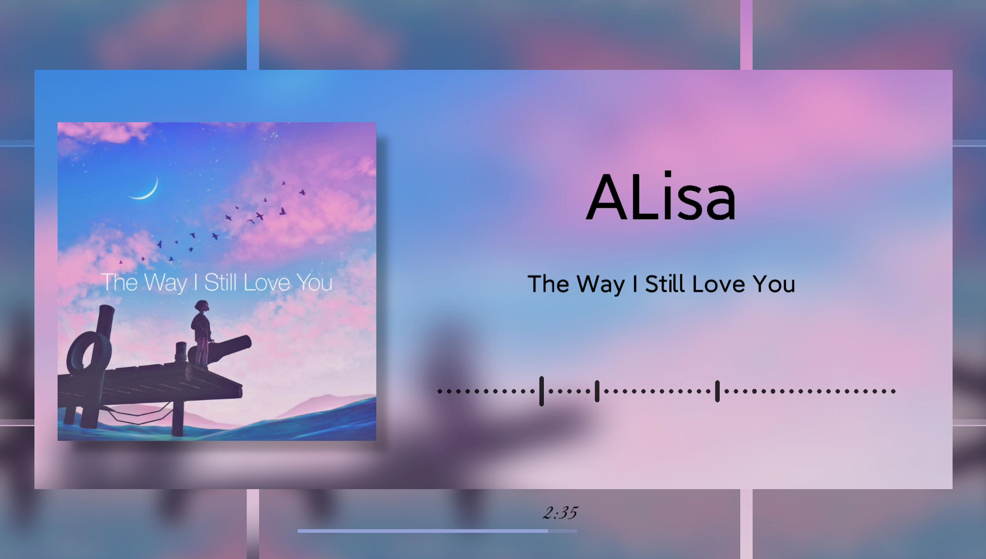 [图]Alisa‖“the way i still love you”‖纯音乐‖治愈·安静‖轻音乐