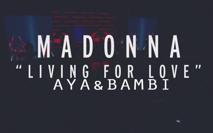 [图]【Madonna×Aya&Bambi】 Living For Love