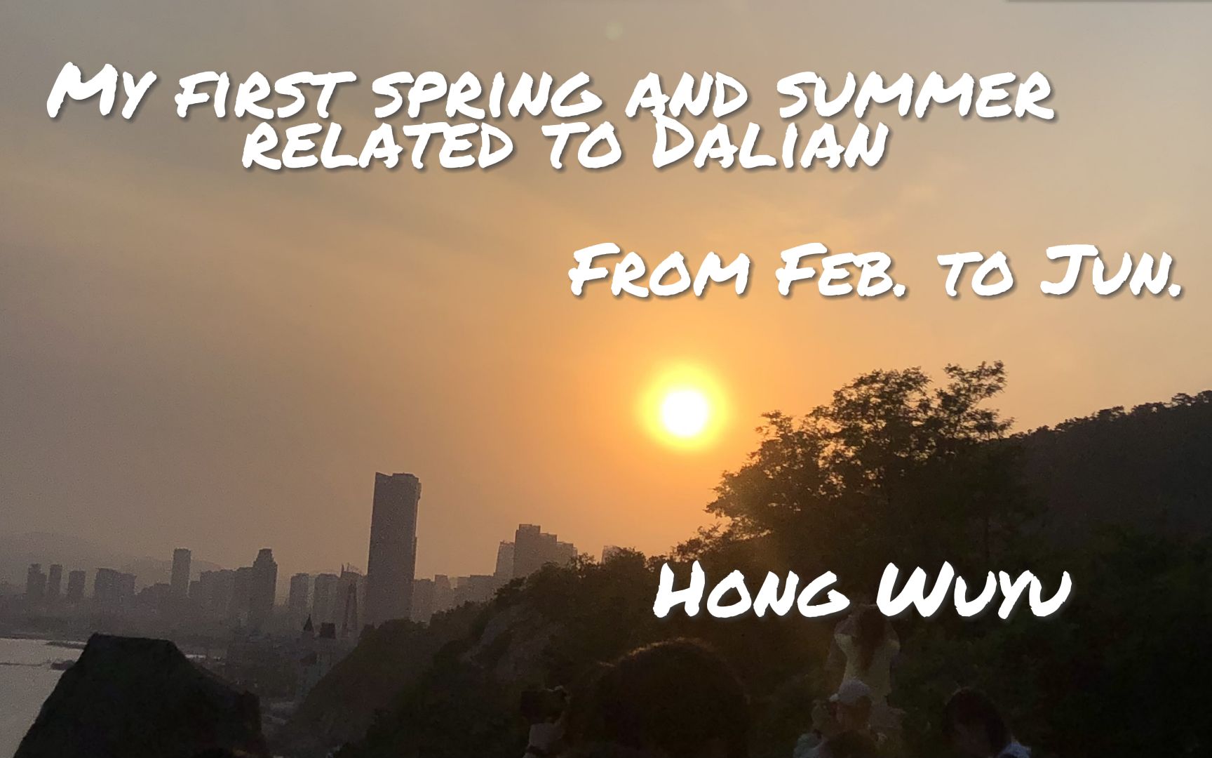 [图]洪武羽 | My First Spring and Summer Related to Dalian