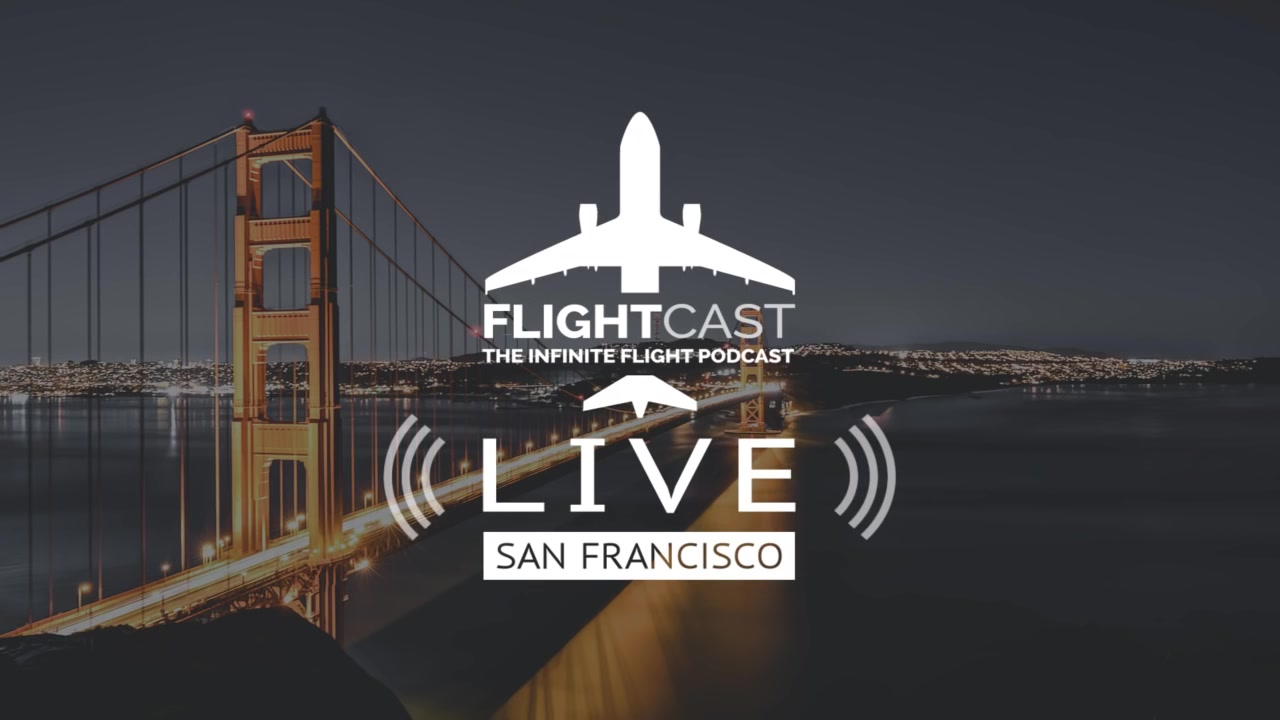 [图]FlightCast  Live  from  San  Francisco  (内有Infinite Flight新版演示)