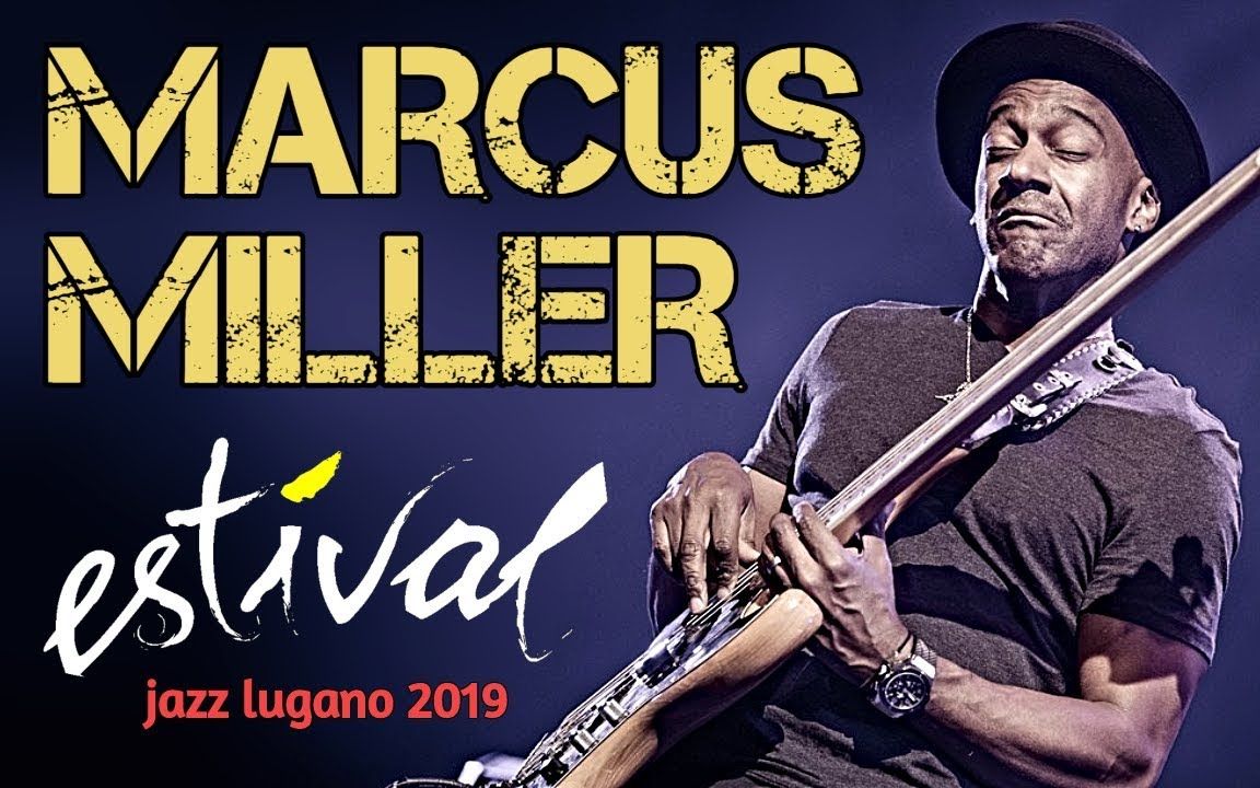 [图]贝斯党的福音！Marcus Miller 2019卢加诺夏日爵士音乐节全场