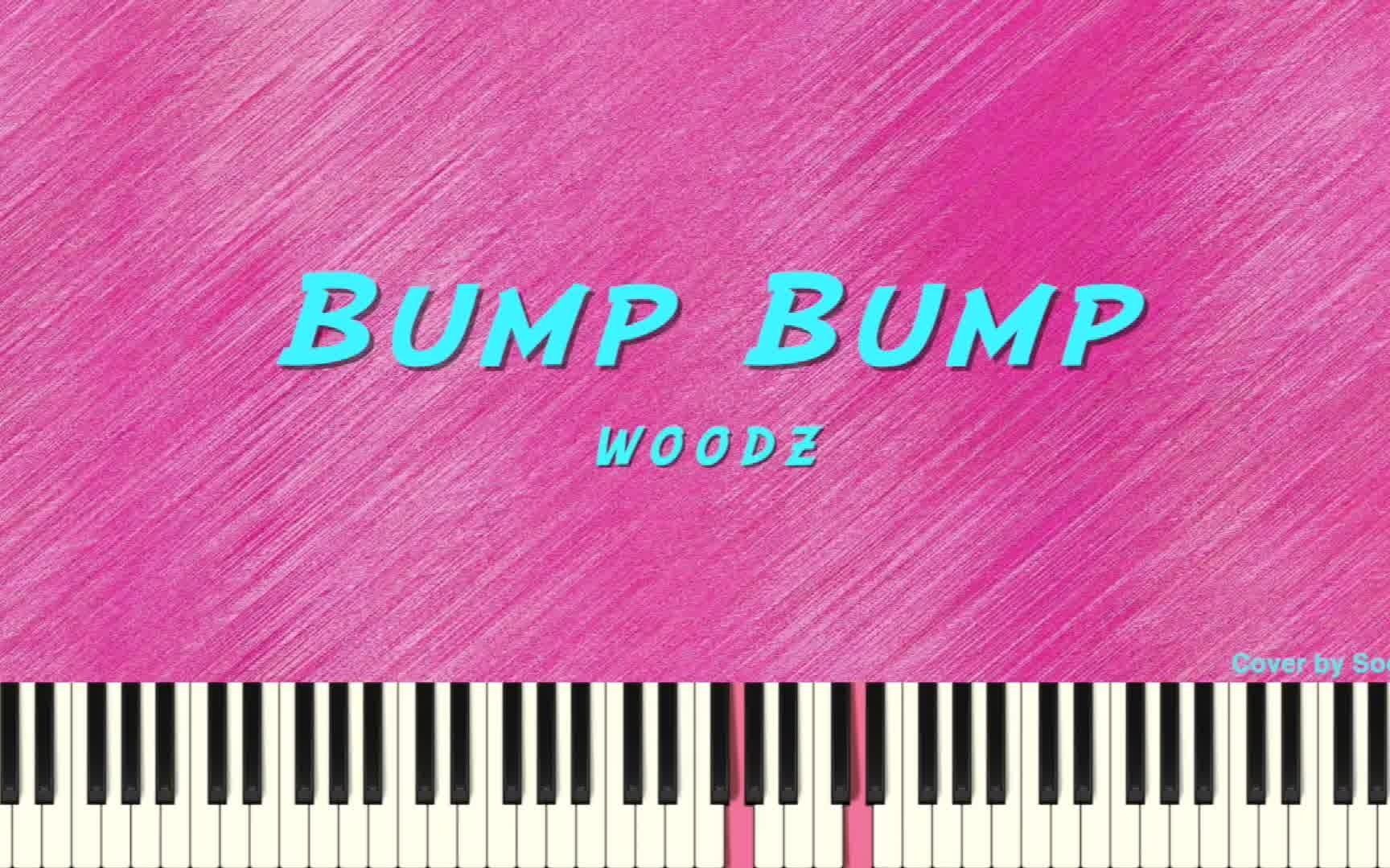 [图]【钢琴】WOODZ（曹承衍）- Bump Bump Piano Cover