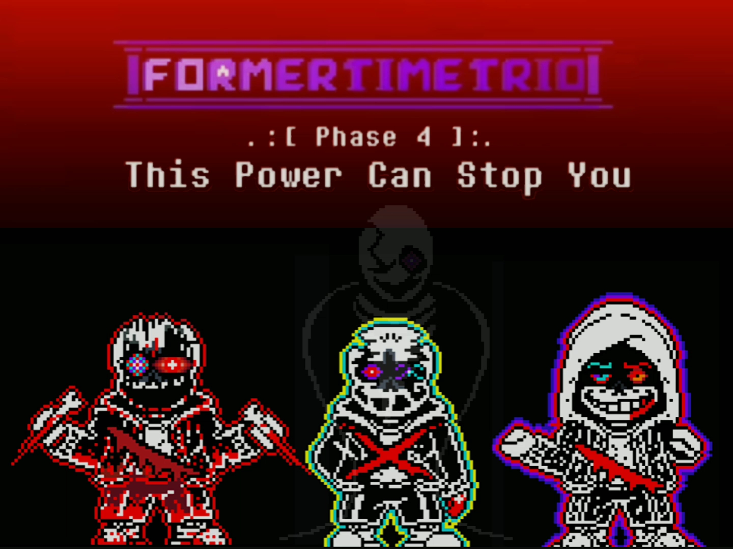 former time trio phase 4 hard mode (垃圾贴图) (劣质改图)