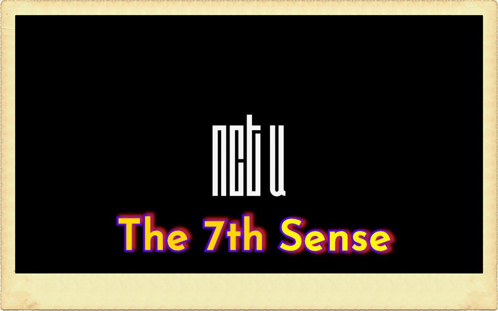 [图]【合集2016】NCT U - 第七感The 7th Sense