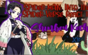 Download Video: Spider-man: Into the Spider-Verse react to Hashiras [ Shinobu Kocho ]