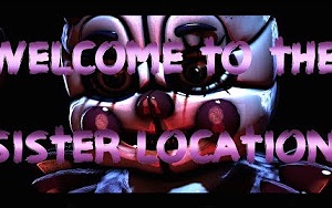 [图][SFM-FNaF]欢迎来到姊妹篇Welcome to the Sister Location(SayMaxWell & MiatriSs)玩具熊的五夜后宫歌曲