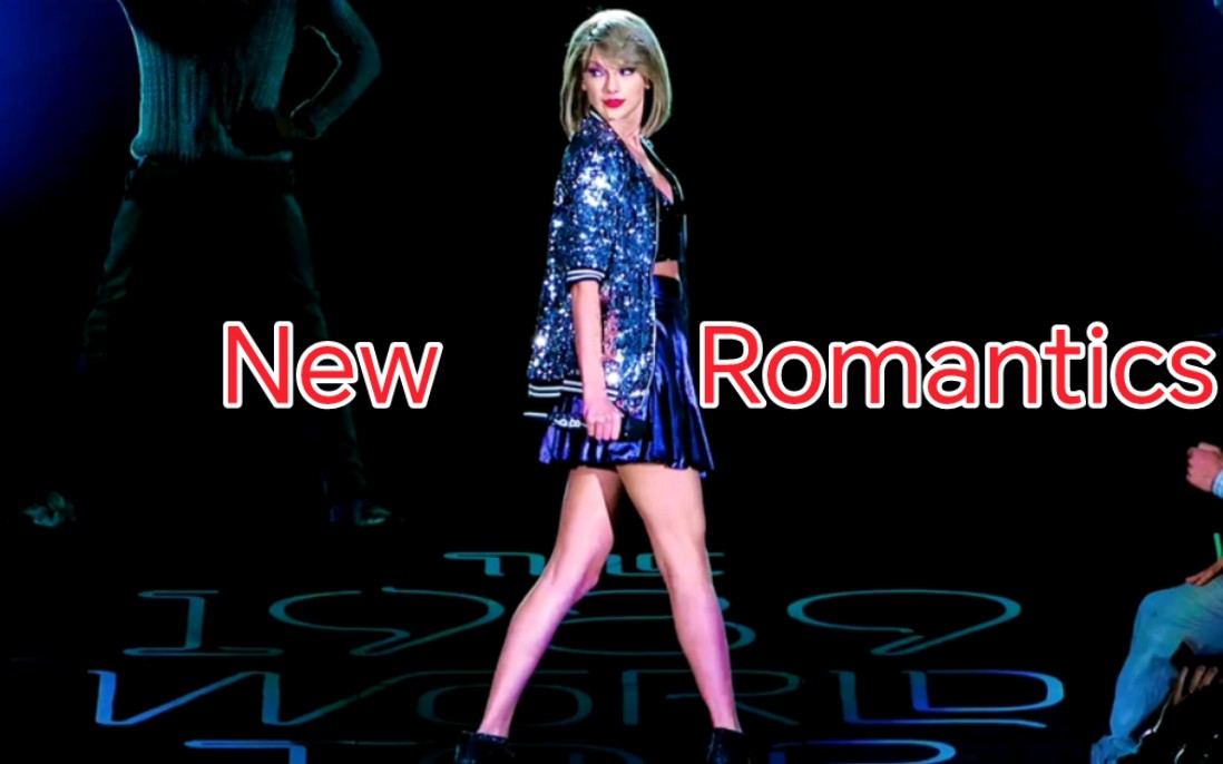 【Taylor Swift】1989年世界巡回演唱会《New Romantics》哔哩哔哩bilibili