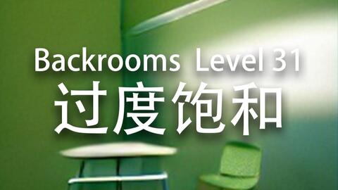 What's on Backrooms level 31? 