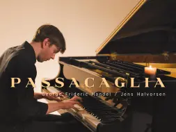 Download Video: 治愈系钢琴演奏《PASSACAGLIA》slightly reimagined, Where words fail, music speaks...