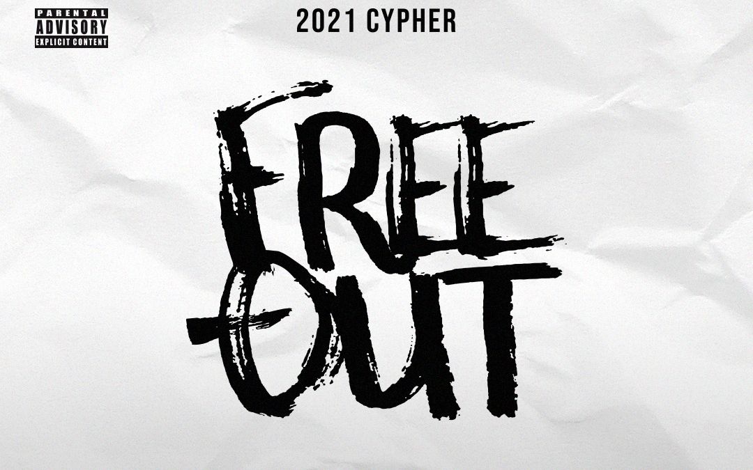 [图]Free-Out 2021 Cypher Lyric video