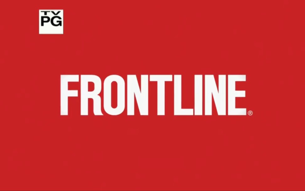 【纪录片】前线 (Frontline)哔哩哔哩bilibili