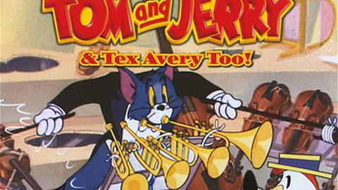 Tom and Jerry & Tex Avery Too！_哔哩哔哩_bilibili
