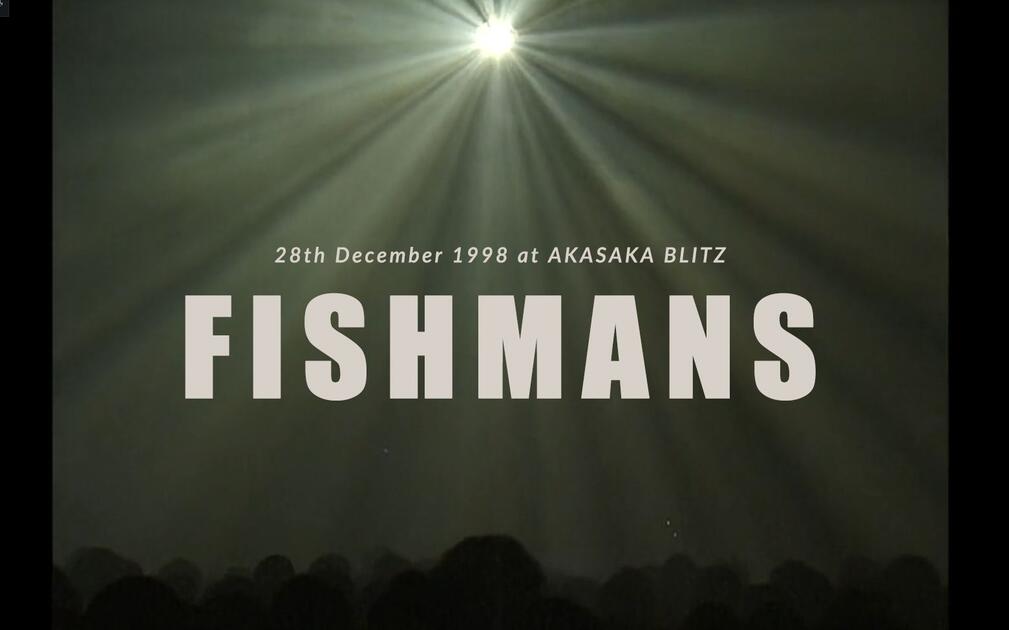 60fps & DVDRip】Fishmans / 男達の別れ98.12.28 @赤坂Blitz_哔哩哔哩_