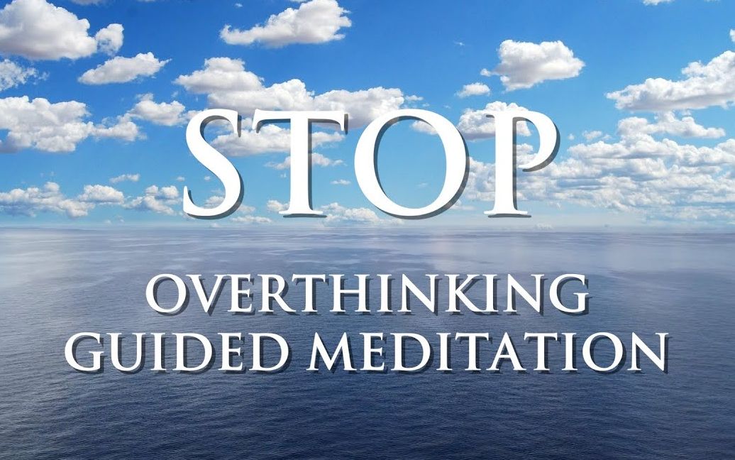 【冥想】别再让"想太多"毁掉了你的生活 guided meditation【英字】