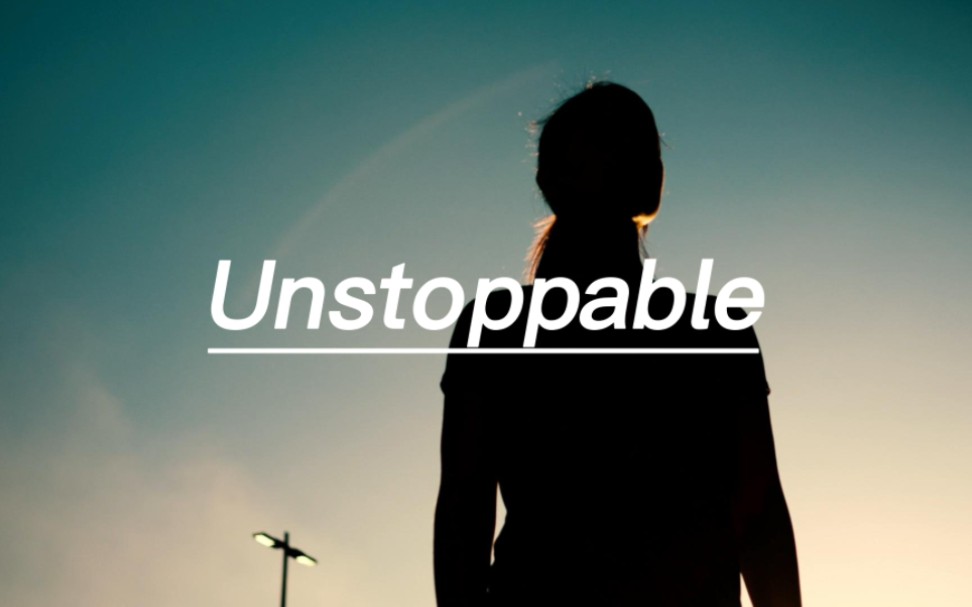 《Unstoppable》,"许愿我爱的人和爱我的人都能击败病毒,战无不胜!"哔哩哔哩bilibili