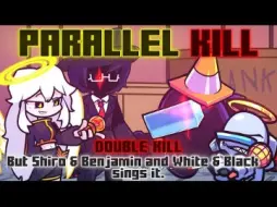 Video herunterladen: Double Kill but Shiro & Benjamin and White & Black sings it. [FNF Cover]