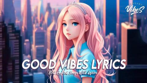 Good vibes lyrics 2025 english