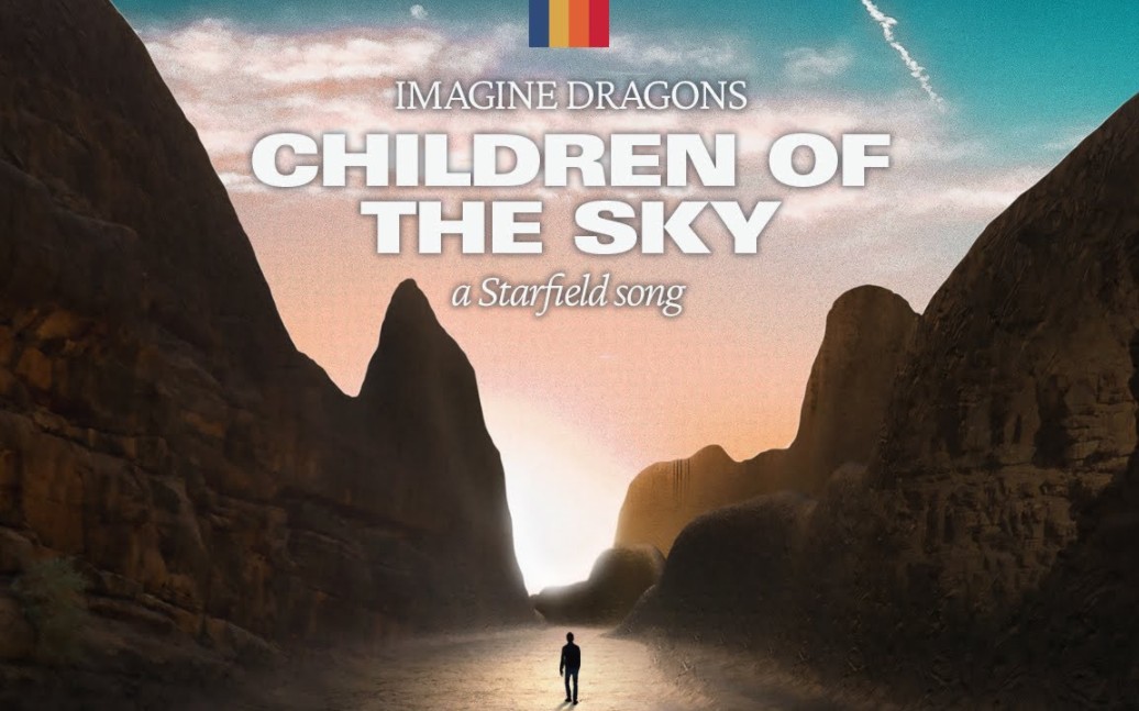 [图]Imagine Dragons - Children of the Sky (a Starfield song)