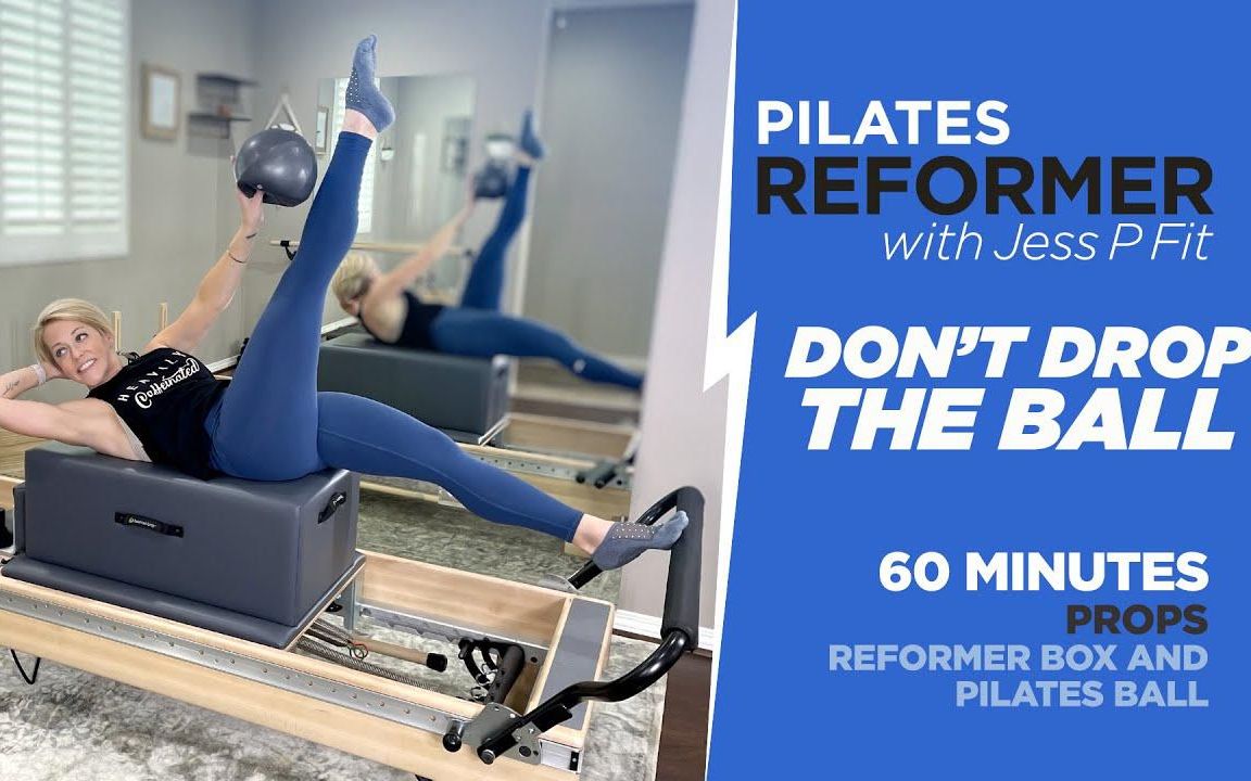 [图]普拉提核心床+瑜伽球Pilates Reformer 60 Minute Workout - Don't Drop the Ball