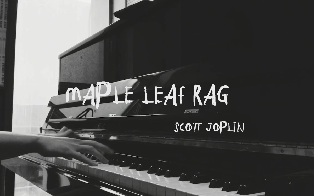 [图]Maple Leaf Rag枫叶拉格泰姆/Scott Joplin斯考特·乔普林/Ragtime拉格泰姆/Jazz Piano爵士钢琴