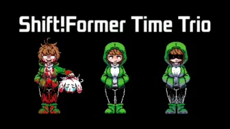 下载视频: Shift！Former Time Trio 【Experienced Not Ⅰdiot】第一阶段