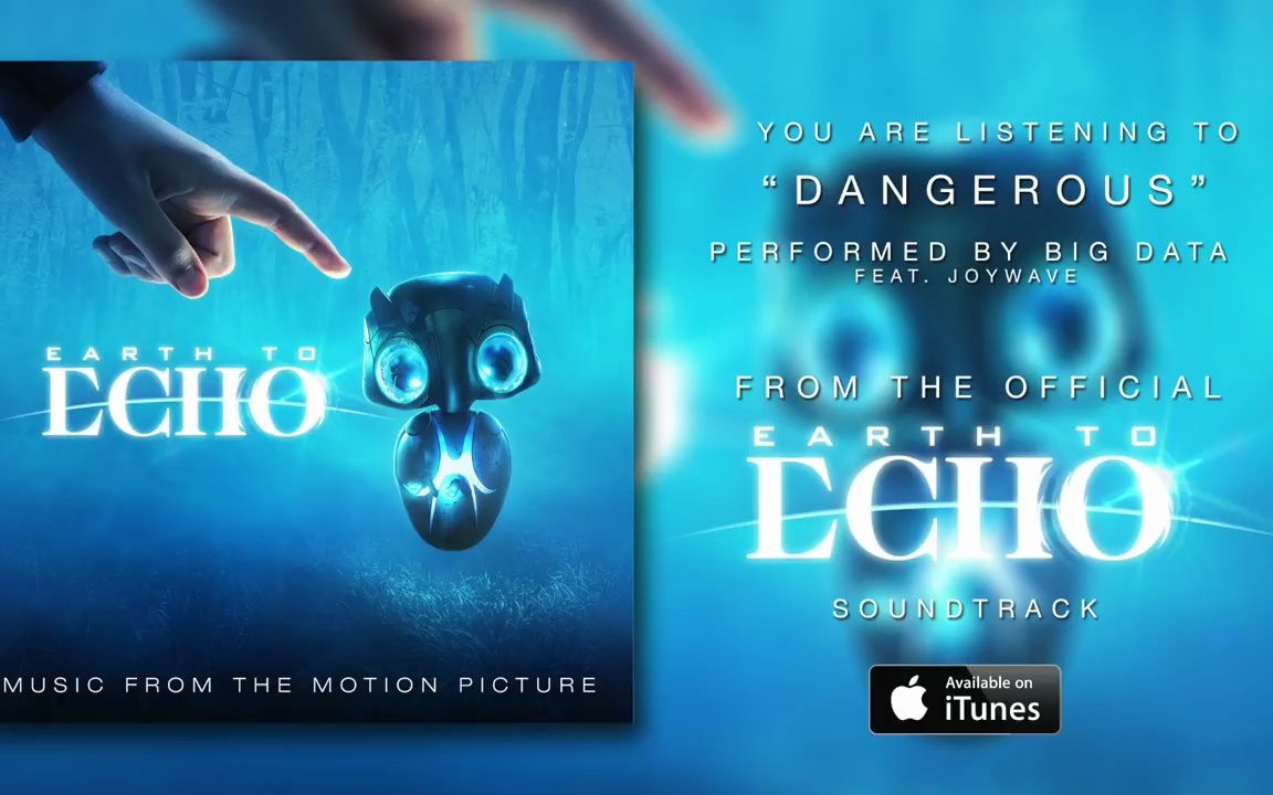 [图]Earth To Echo (2014) OST 03 - Dangerous (feat. Joywave) (by Big Data)