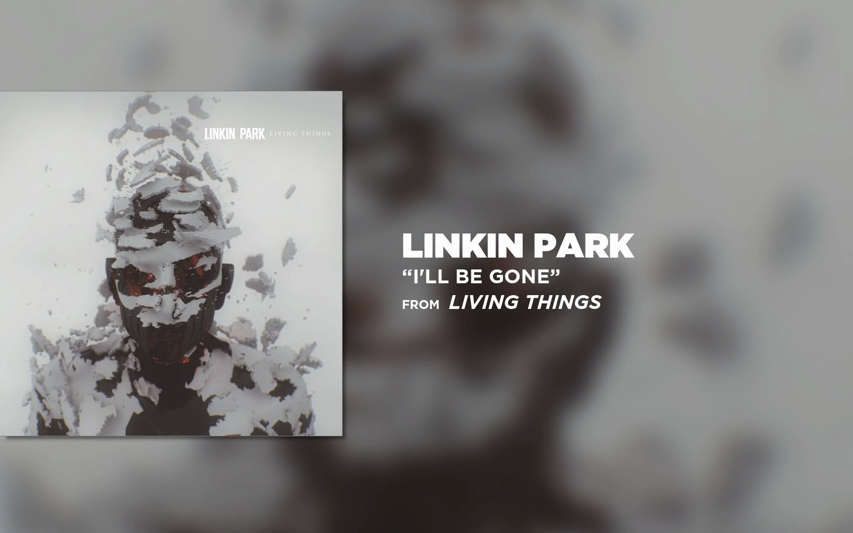 [图]【Linkin Park】I'll Be Gone (Official Audio)(林肯公园官方音频）