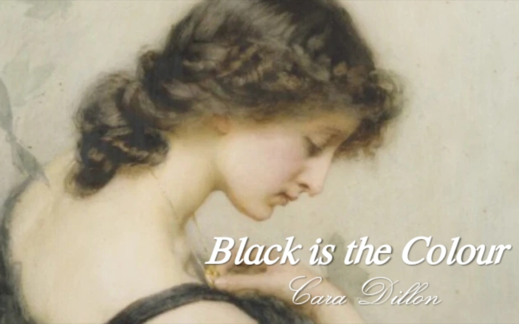 [图]【凯尔特民谣】Black is the Colour - Cara Dillon