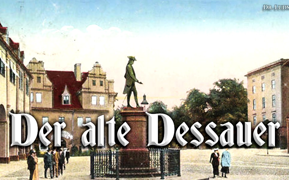 [图]Dessauer Marsch ● Der alte Dessauer[德绍进行曲●老德索尔][普鲁士进行曲]