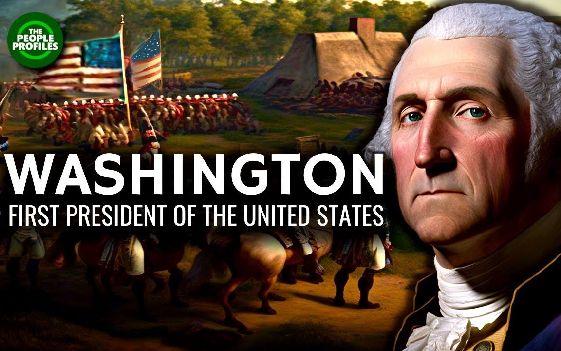 [图]美国首任总统华盛顿 George Washington - First President of the United States 英语字幕