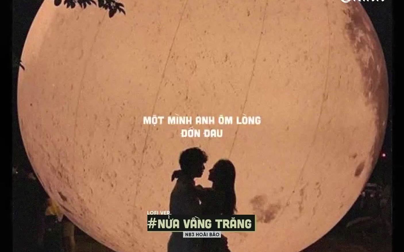 [图]Nửa Vầng Trăng (Lofi Ver By Orinn) - NB3 Hoài Bảo