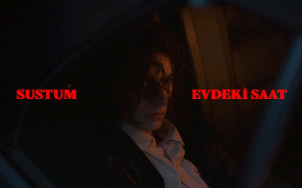 SUSTUM  Evdeki Saat, Starring Eren M. G㼶ercin哔哩哔哩bilibili