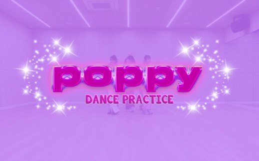 Stacy《Poppy》练习室版舞台哔哩哔哩bilibili