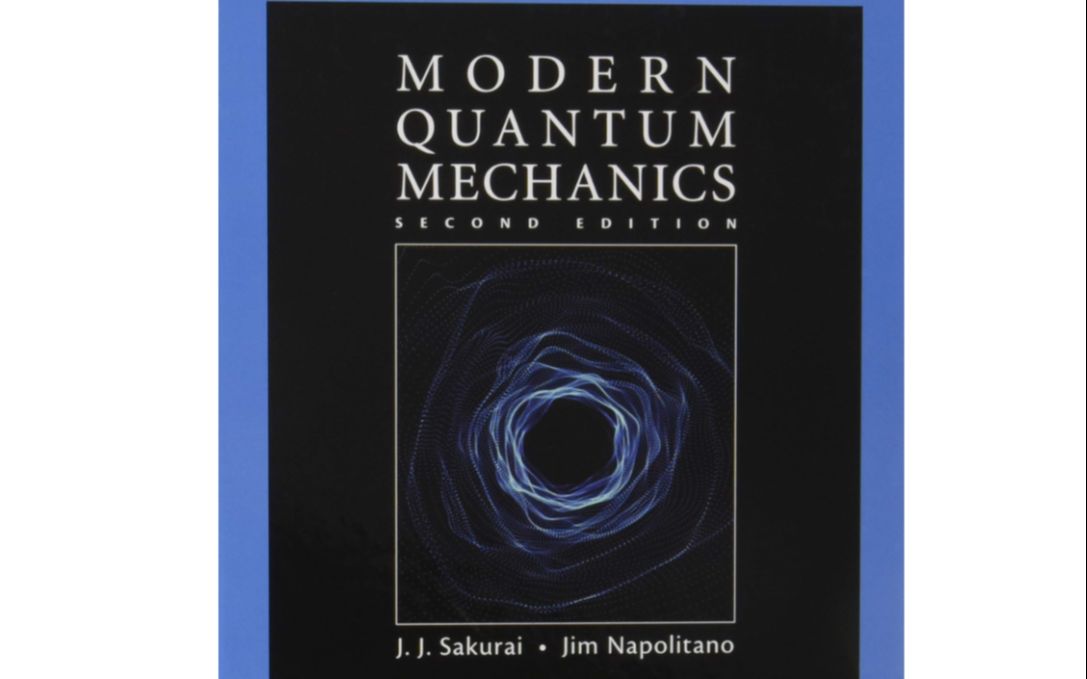 J.J.Sakurai版本【量子力学】Lecture4 厄米算符  附课程笔记哔哩哔哩bilibili