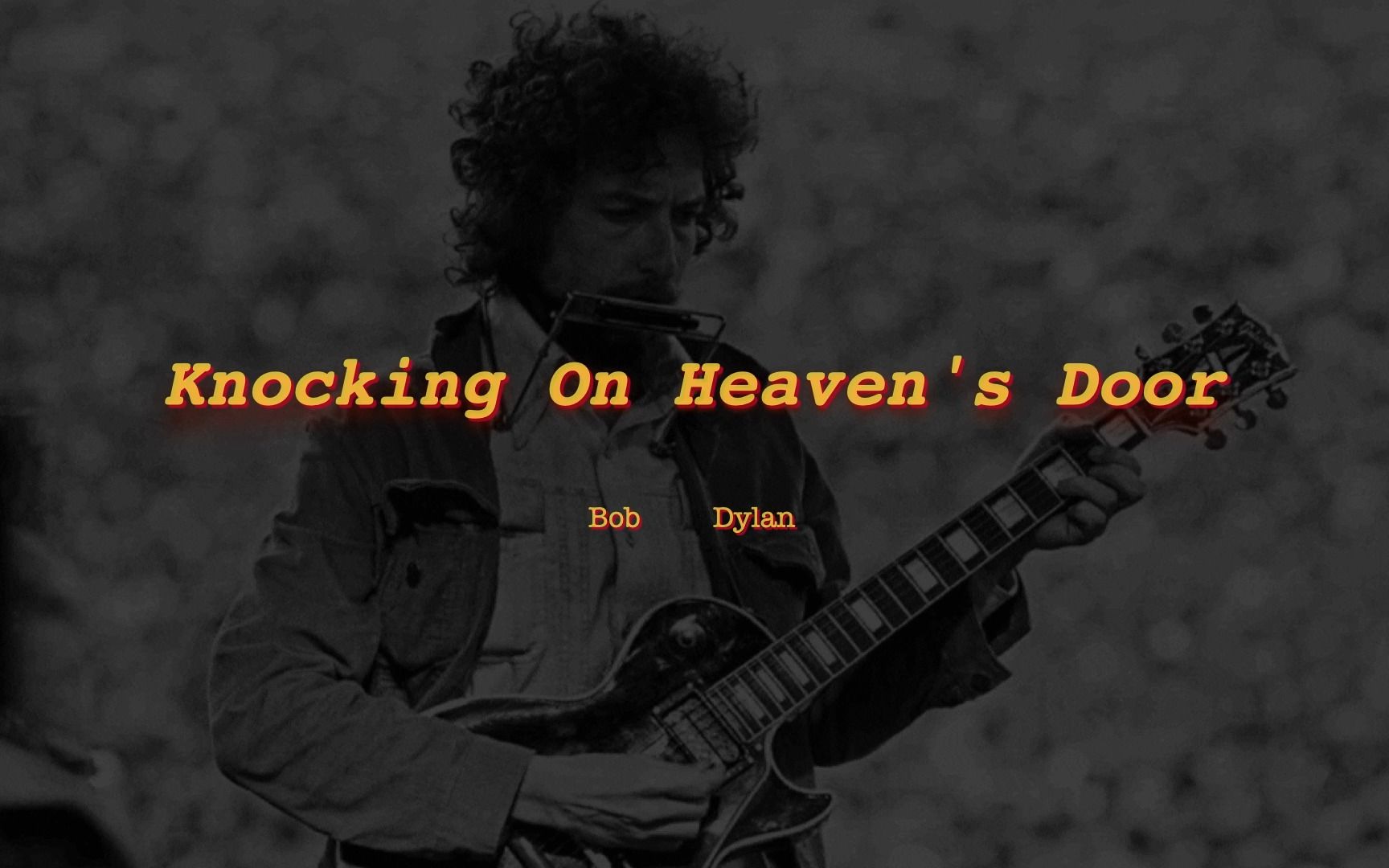 [图]Knocking On Heaven's Door - Bob Dylan