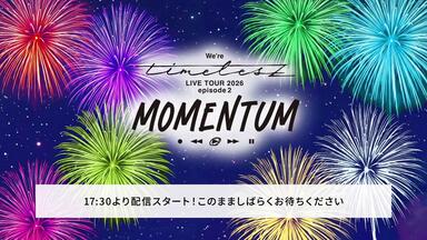We're timelesz LIVE TOUR 2025-2026 episode1FAM DOME LIVE Digest_哔