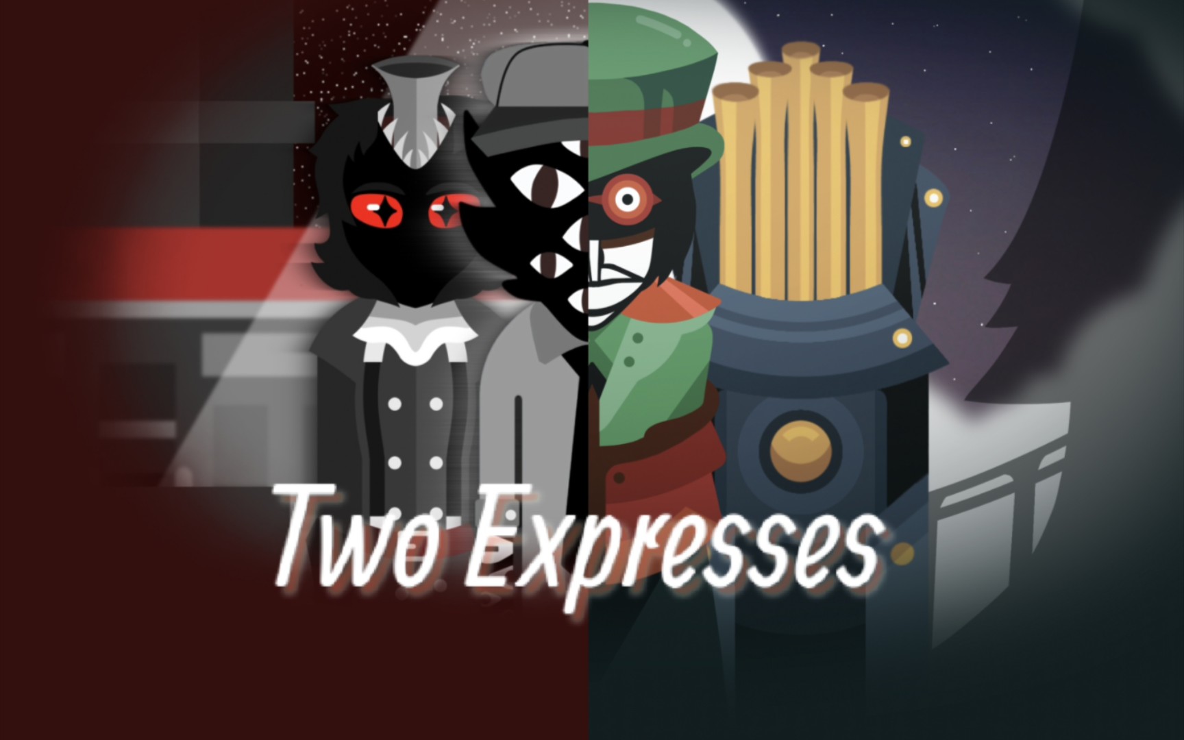 [图][Incredibox]Two Expresses（）混音:监视者