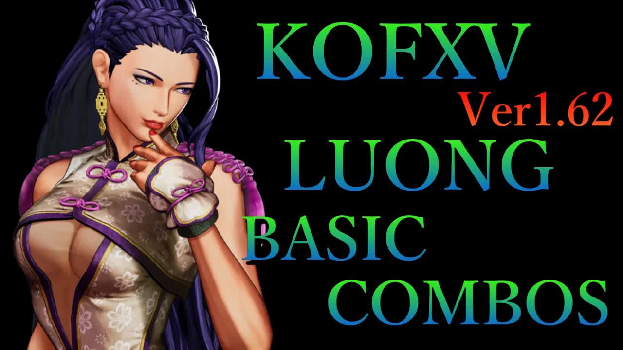 【拳皇15】ver1.62 师娘 梁 luong 基础连段(meno大神)